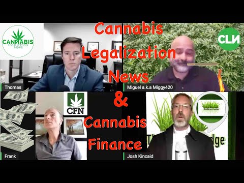 Cannabis Legalization News + Cannabis Financial Network