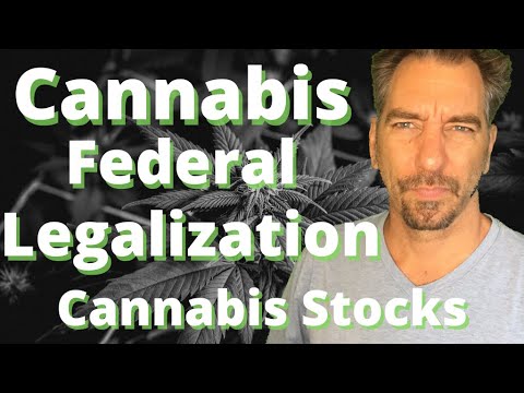 Cannabis Federal Legalization Possibilities and Cannabis Stocks News With Federal Legalization