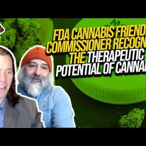 Biden’s FDA Cannabis Friendly Commissioner Recognized the Therapeutic Potential of Cannabis | CLN