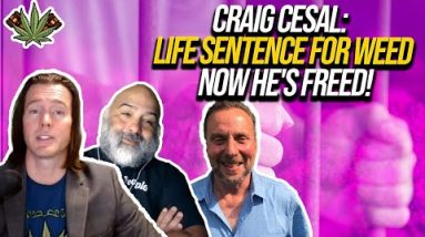 Craig Cesal: He’s out of prison for his conviction for selling weed.